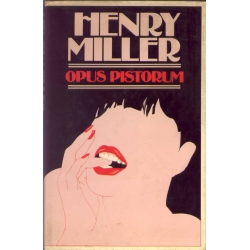 Henry Miller - Opus pistorum